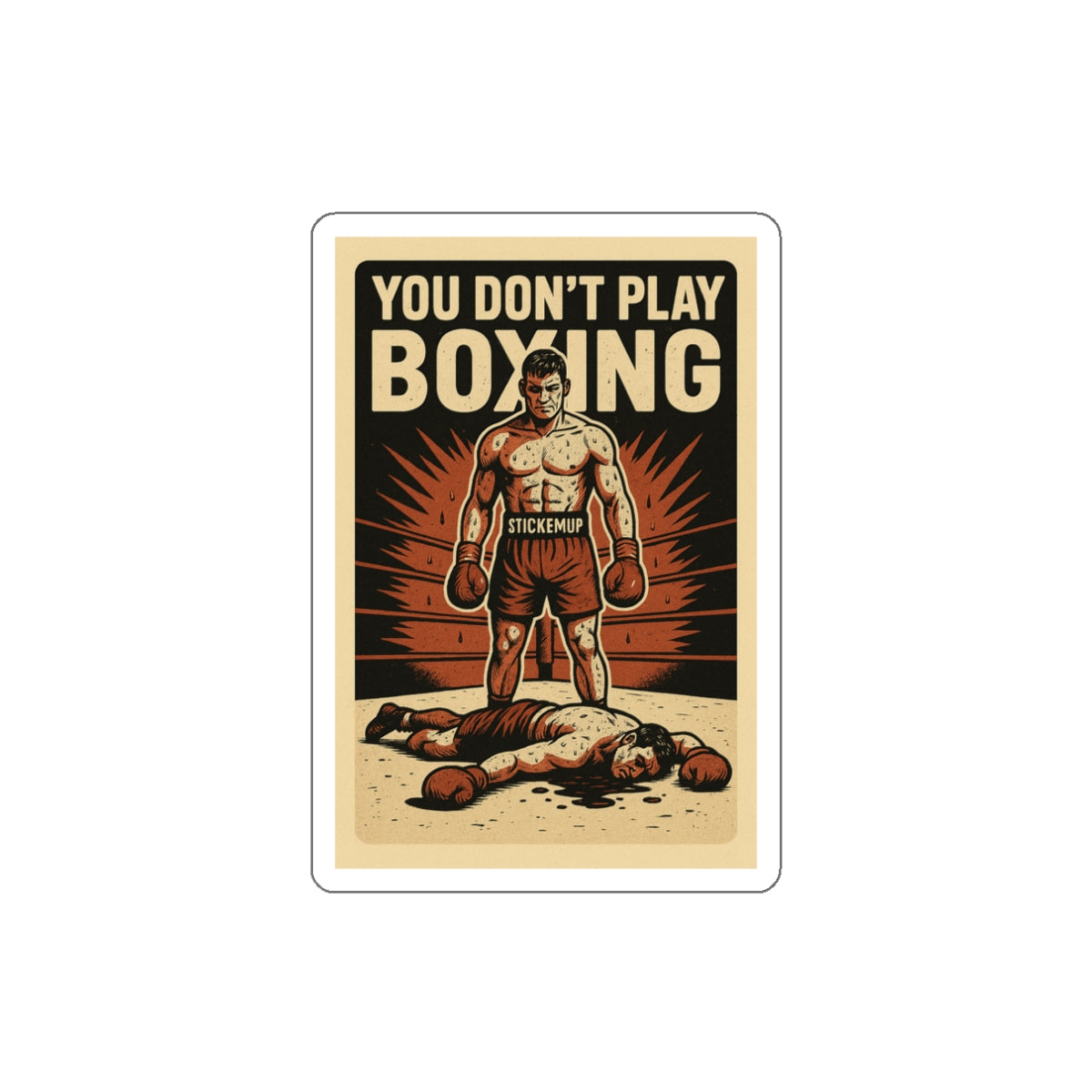 You Don't Play Boxing Die Cut Sticker