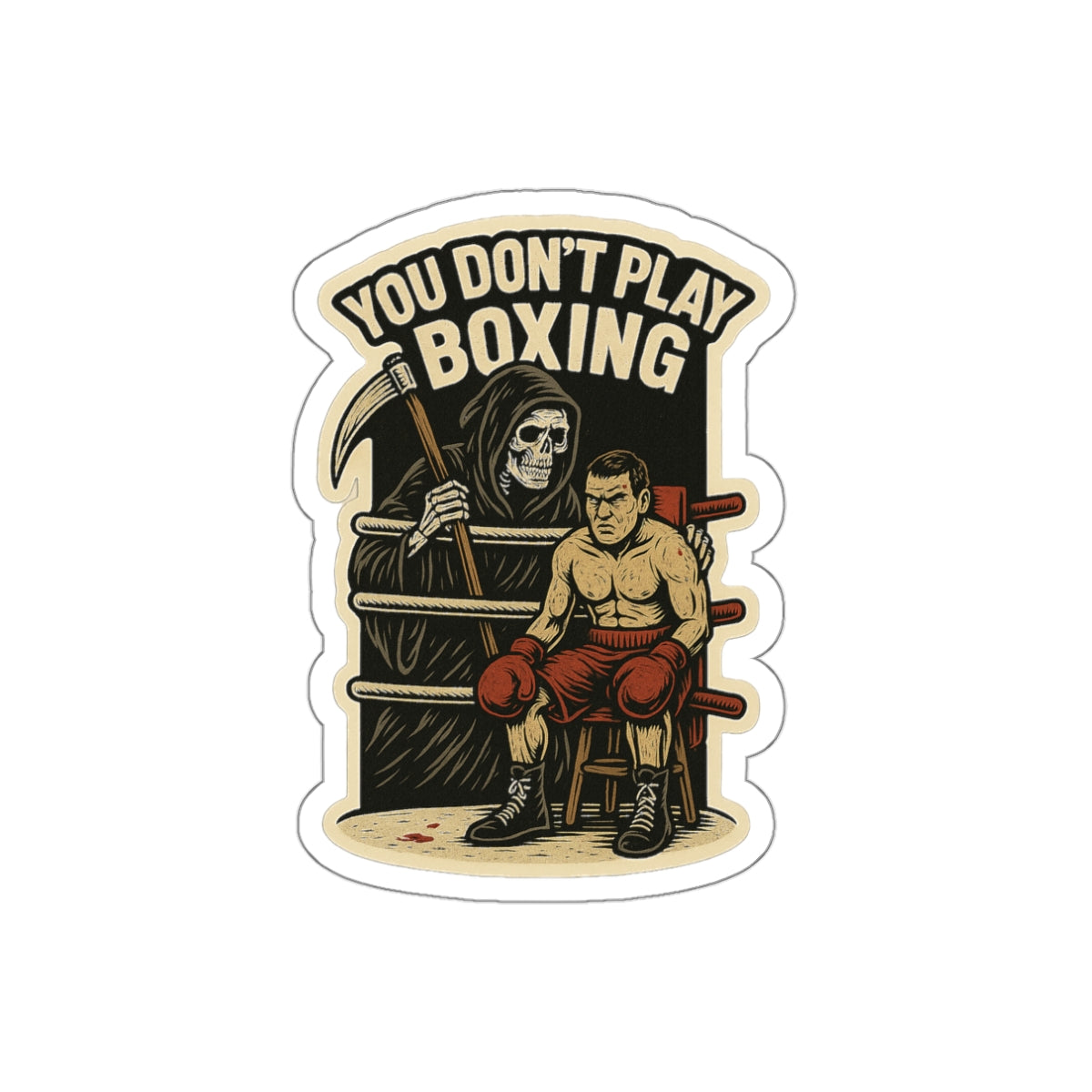You Don't Play Boxing Die Cut Sticker
